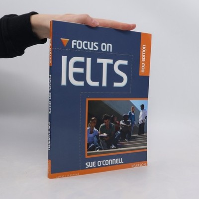 Focus on IELTS - new edition  |  Sue O. Connell