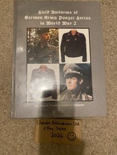 Field Uniforms of German Army Panzer Forces in World War 2 - Michael H. Pruett