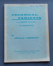 Technical Variants on Hanon's Exercises for Pianoforte: O Lindquist - 1929 sheet