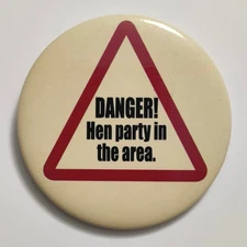 Hen Party Pin Badge "DANGER Hen Party In The Area" Hen Do Wedding Accessory Gift