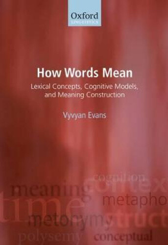 Thumbnail - How Words Mean: Lexical Concepts, Cognitive Models, And Meaning
