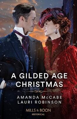 A Gilded Age Christmas: A Convenient Winter Wedding / The Railro