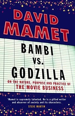 Bambi vs. Godzilla: On the Nature, Purpo... by Mamet, David Paperback / softback