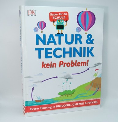 Natur & Technik   kein Problem! Biologie Chemie Physik Kinder Sachbuch DK