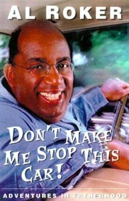 Don't Make Me Stop This Car!: Adventures in Fatherhood - Hardcover - VERY GOOD