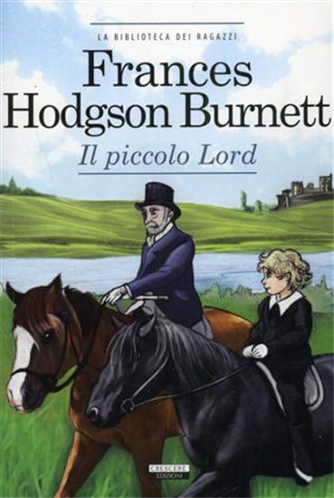 Burnett,Frances Hodgson. - Il piccolo Lord.