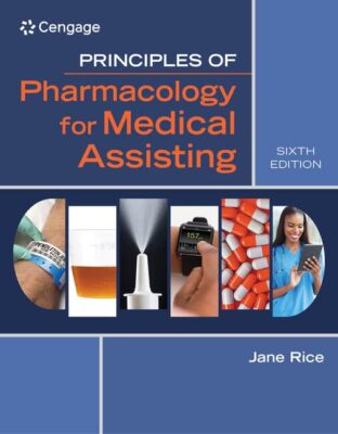 Principles of Pharmacology for Medical A..., Rice, Jane