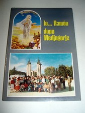 Giuseppe Orrù io Ramón dopo Medjugorje : storia di una conversione