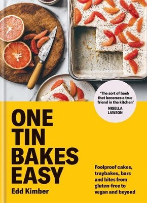 One Tin Bakes Easy: Foolproof cakes, traybakes, bars a by Kimber, Edd 0857839780