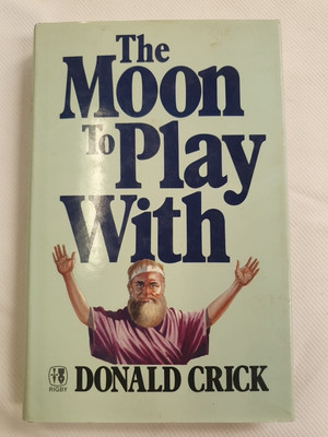 The Moon To Play With Donald Crick Hardcover 1981