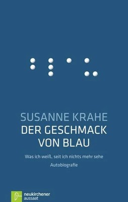 Der Geschmack von Blau: Was ich weiß, seit ich nichts mehr sehe: Buch Aussaat
