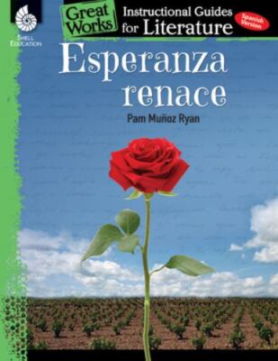 Esperanza renace: An Instructional Guide for Literature (Great Works) (Spanish E