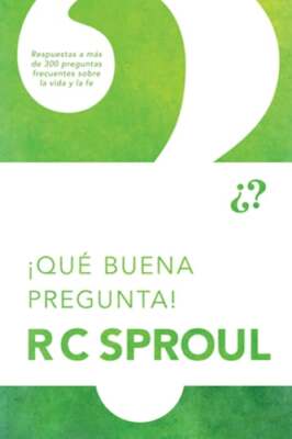 ¡Qué Buena Pregunta! by R C Sproul: Used