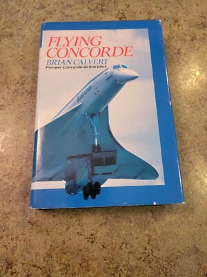 HC DJ 1982 FLYING CONCORDE Brian Calvert Airplane Book