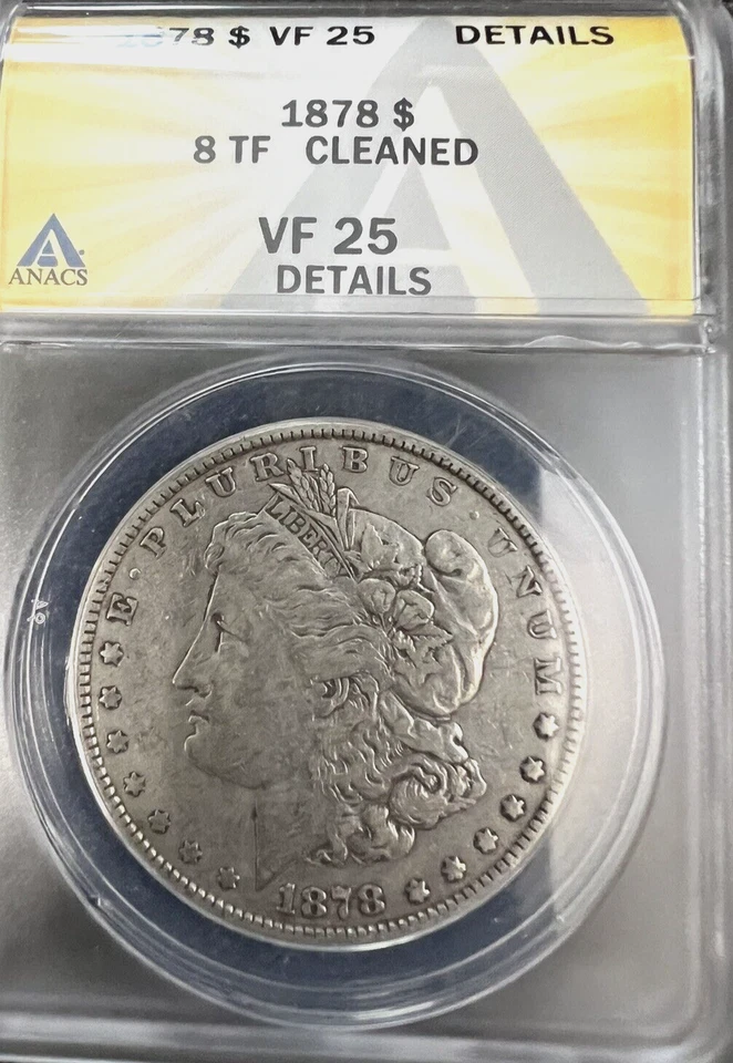 1878 8TF $1 ANACS VF 25 Details (Cleaned) Morgan Silver Dollar - Image 3 of 4
