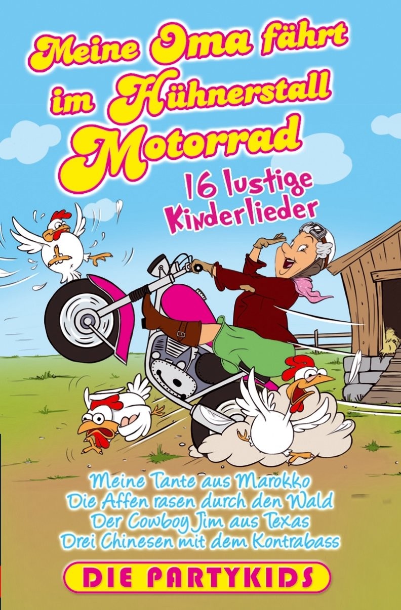 die Partykids Meine Oma Fährt im Hühnerstall Motorrad-16 (Cassette)