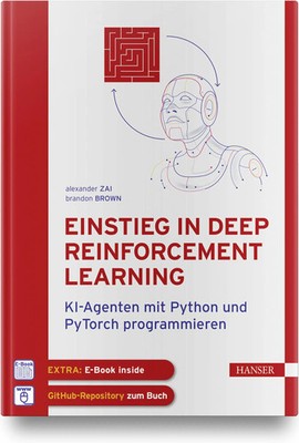 Einstieg in Deep Reinforcement Learning | Alexander Zai (u. a.) | Deutsch | 2020