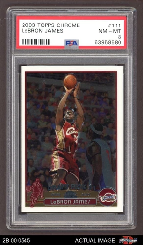 2003 Topps Chrome #111 Lebron James Cavaliers RC PSA 8 - NM/MT