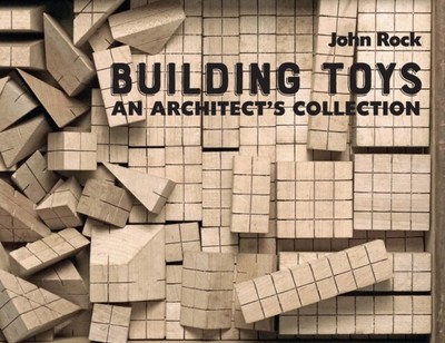 John Rock - Building Toys   An Architect's Collection - New Paper - S9000z