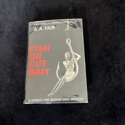 #ad Erle Stanley Gardner A A Fair Fish or Cut Bait 1963 $42.50