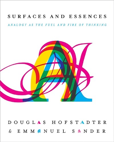 Surfaces and Essences by Douglas Hofstadter, Emmanuel Sander - 9780465018475
