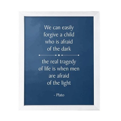 We can easily forgive a child who is afraid of the dark Plato Wall Art