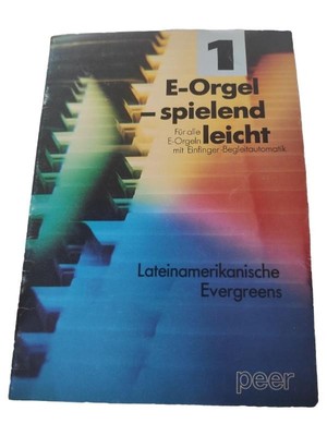 Peer E-Orgel Notenbuch Band 1 Lateinamerikanische Evergreens Einfinger-Automatik