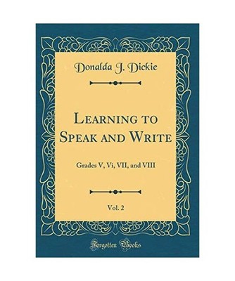 Learning to Speak and Write, Vol. 2: Grades V, Vi, VII, and VIII 