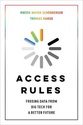 Access Rules: Freeing Data from Big Tech for a Better Future by Thomas Ramge (En