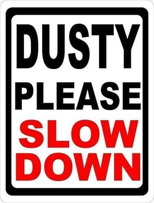 Warning Sign Dusty Please Slow Down Keep Dust Level Tin Metal Signs Home Décor