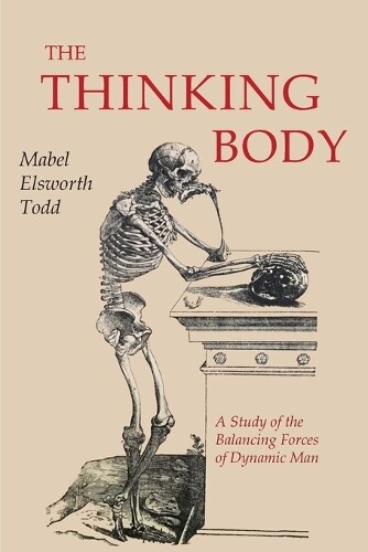 Thumbnail - Mabel Elsworth Todd The Thinking Body (taschenbuch) (us Import)
