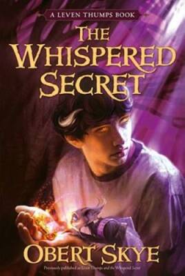 The Whispered Secret (Leven Thumps) - Paperback By Skye, Obert - GOOD