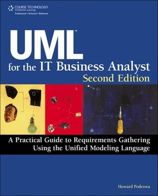 UML For The IT Business Analyst - paperback Podeswa, Howard