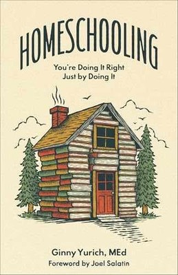 Homeschooling: You're Doing It - Hardcover, by Ginny Yurich MEd - Very Good b