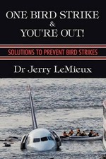 Dr Jerry LeMieux One Bird Strike and Youre Ou...