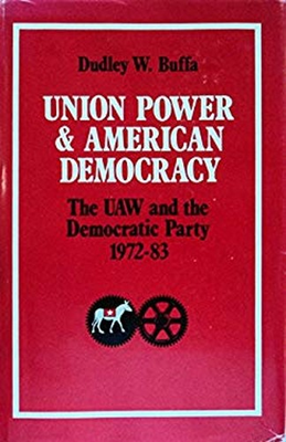 #ad #ad Union Power and American Democracy : The UAW and the Democratic P $29.85