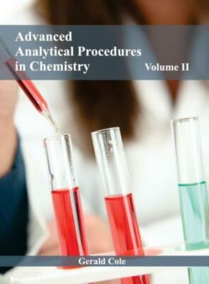 Advanced Analytical Procedures In Chemistry: Volume Ii