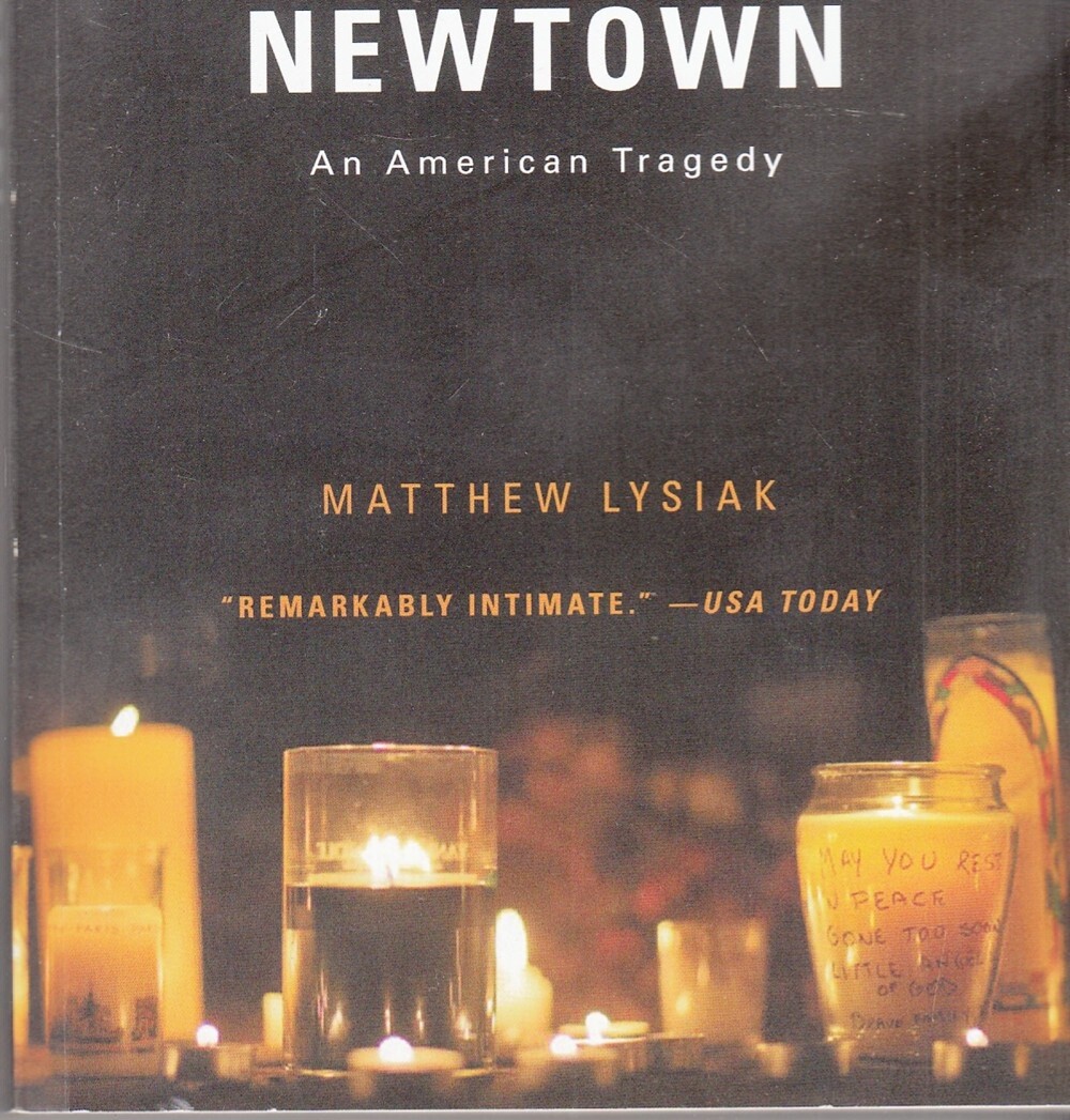 Newtown: An American Tragedy - Matthew Lysiak - Good - Paperback