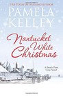 Nantucket White Christmas: A feel-good, small town, Christmas story (Nantuck...