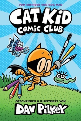 Cat Kid Comic Club Dav Pilkey