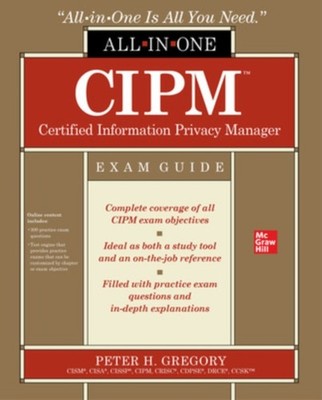 CIPM Certified Information Privacy Manager AllinOne  by Peter Gregory PAPERBACK