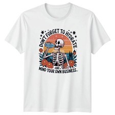 Dont Forget To Hydrate And Mind T-Shirt Trink Humor Geburtstag Geschenk