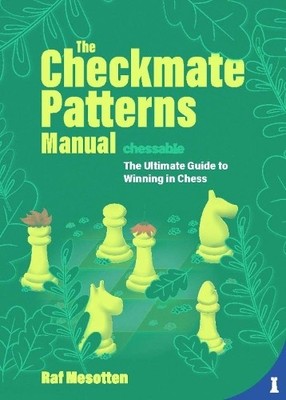 Raf Mesotten The Checkmate Patterns Manual (Gebundene Ausgabe) (US IMPORT)