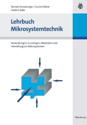 Norbert Schwesinger Carolin Dehne Frederic A Lehrbuch Mikrosystemtec (Paperback)