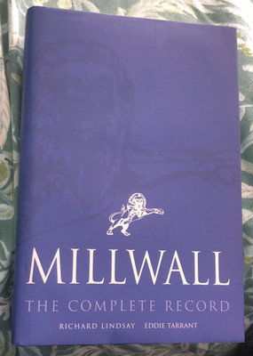 MILLWALL - The Complete Record by Richard Lindsay