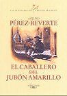 El Caballero del Jubon Amarillo (Aventuras del Capitan A... | Buch | Zustand gut