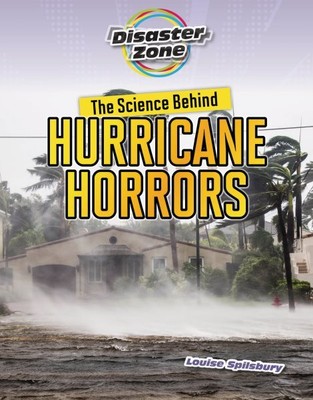 Science Behind Hurricane Horrors, Paperback by Spilsbury, Louise, Brand New, ...