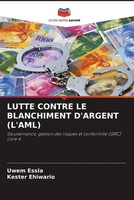 Lutte Contre LE Blanchiment D'argent (L'aml) Uwem Essia (U. A.) Taschenbuch 2022