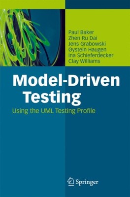 Baker - Model-Driven Testing   Using the UML Testing Profile - New pap - X555z