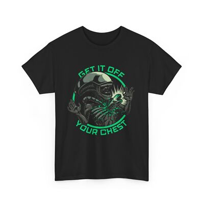 Aliens T-Shirt Xenomorph T-Shirt Get It Off Your Chest T-Shirt